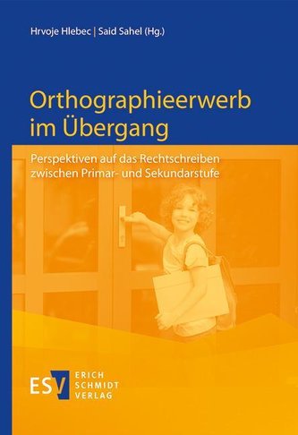 Orthographieerwerb im Übergang