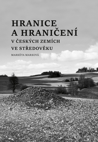 Hranice a hraničení v českých zemích ve středověku