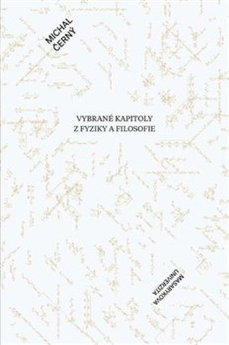 Vybrané kapitoly z fyziky a filosofie Vybrané kapitoly z fyziky a filosofie