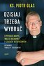 Dzisiaj trzeba wybrać