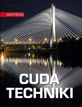 Nasza Polska Cuda techniki