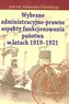Wybrane administracyjno-prawne aspekty funkcjonowania państwa w latach 1919-1921