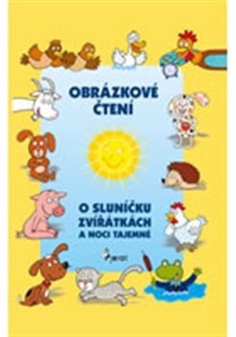 O sluníčku, zvířátkách a noci tajemné - Obrázkové čtení