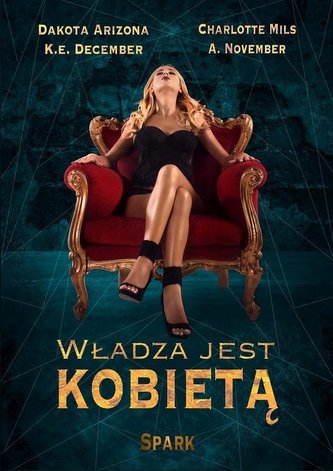 Władza jest kobietą / Spark