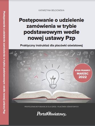 Postępowanie o udzielenie zamówienia w trybie podstawowym wedle nowej ustawy Pzp. Praktyczny instruktaż