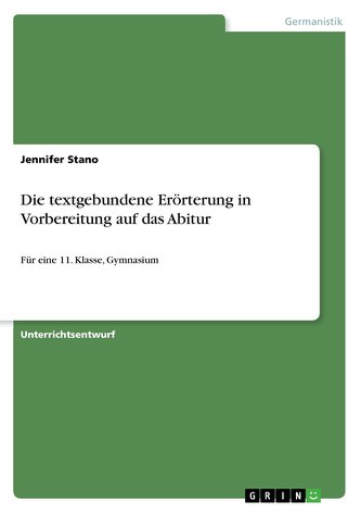 Die textgebundene Erörterung in Vorbereitung auf das Abitur