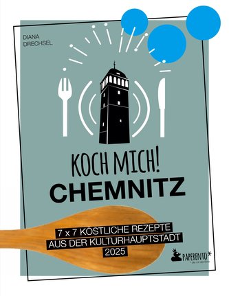 Koch mich! Chemnitz - Das Kochbuch