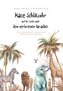 Hase Schlitzohr auf der Suche nach dem verlorenen Paradies - Ein Kinderbuch von einem besseren Neuanfang