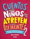 Cuentos Para Niños Que Se Atreven a Ser Diferentes 2 / Stories for Boys Who Dare to Be Different 2 = Stories for Boys Who Dare t