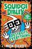 Squidge Dibley Destroys Everything
