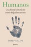Humanos: Una Breve Historia de Cómo Lo Jodimos Todo
