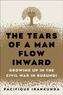 The Tears of a Man Flow Inward