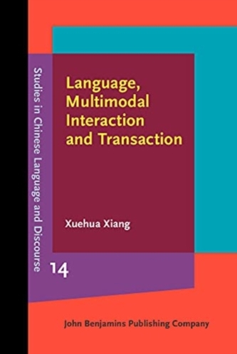 Language, Multimodal Interaction and Transaction