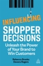 Influencing Shopper Decisions