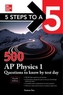 5 Steps to a 5: 500 AP Physics 1 Questions to Know by Test Day, Fourth Edition