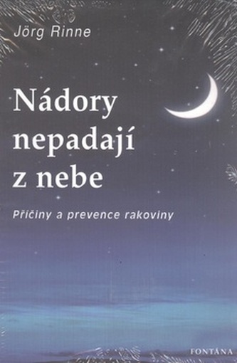 Nádory nepadají z nebe Nádory nepadají z nebe