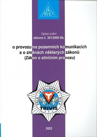 Zákon o provozu na pozemních komunikacích (Zákon o silničním provozu) č. 361/2000 Sb.