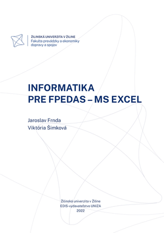 Informatika pre FPEDAS - MS EXCEL