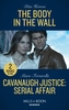 The Body In The Wall / Cavanaugh Justice: Serial Affair