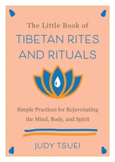 The Little Book Of Tibetan Rites And Rituals