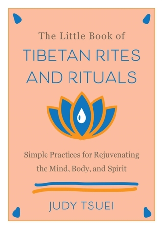 The Little Book Of Tibetan Rites And Rituals