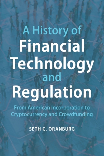 A History of Financial Technology and Regulation