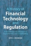 A History of Financial Technology and Regulation