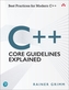 C++ Core Guidelines Explained