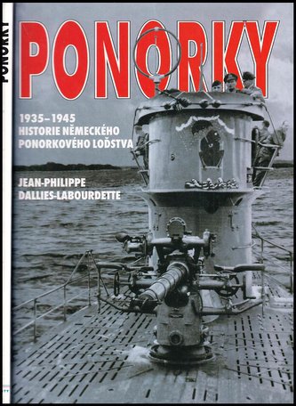 Ponorky: historie ponorek německého válečného loďstva v letech 1935-1945