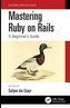 Mastering Ruby on Rails
