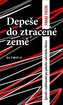 Depeše do ztracené země - Zpověď s rozhřešením pro jednoho studentského Němce