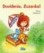 Dovidenia, Zuzanka!