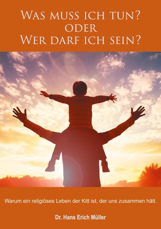 Was muss ich tun? oder Wer darf ich sein?