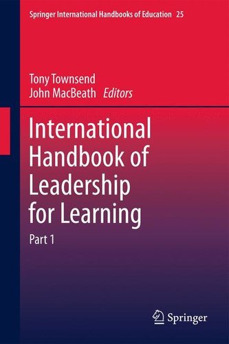 International Handbook of Leadership for Learning. Part 1 + Part 2