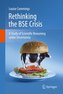 Rethinking the BSE Crisis: A Study of Scientific Reasoning Under Uncertainty