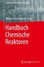 Handbuch Chemische Reaktoren