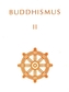 Buddhismus II - Antologie theravádového buddhismu