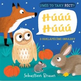 Húúú Húúú - Umíš to taky říct?
