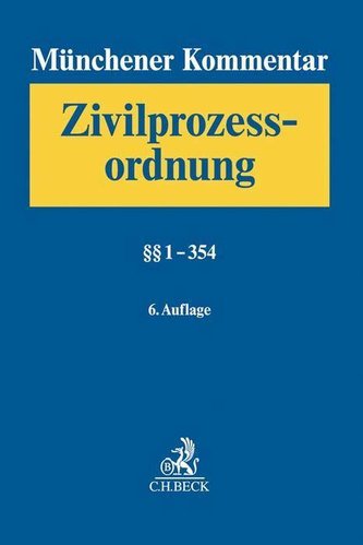 Münchener Kommentar zur Zivilprozessordnung  Bd. 1: §§ 1-354
