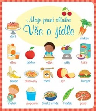 Vše o jídle - Moje první slůvka