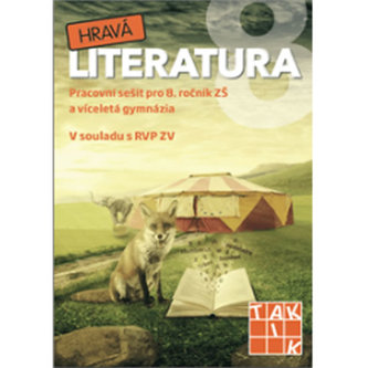 Hravá literatura 8 - pracovní sešit Hravá literatura 8 - pracovní sešit