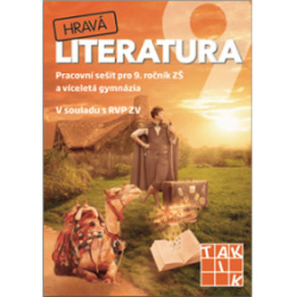 Hravá literatura 9 - pracovní sešit Hravá literatura 9 - pracovní sešit