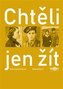 Chtěli jen žít