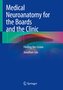 Medical Neuroanatomy for the Boards and the Clinic