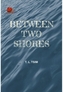 Between Two Shores
