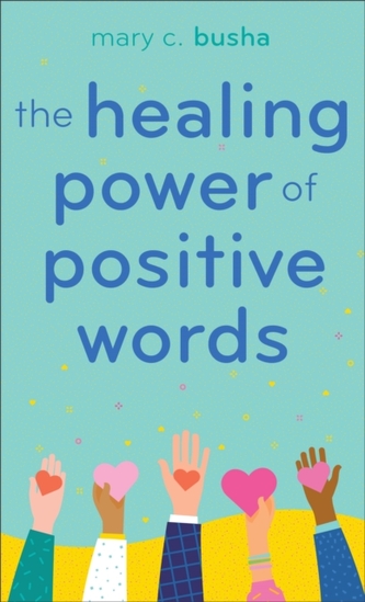 The Healing Power of Positive Words