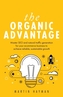 The Organic Advantage