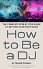How to Be a DJ
