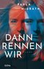 Dann rennen wir