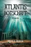 Atlantis - Botschaft